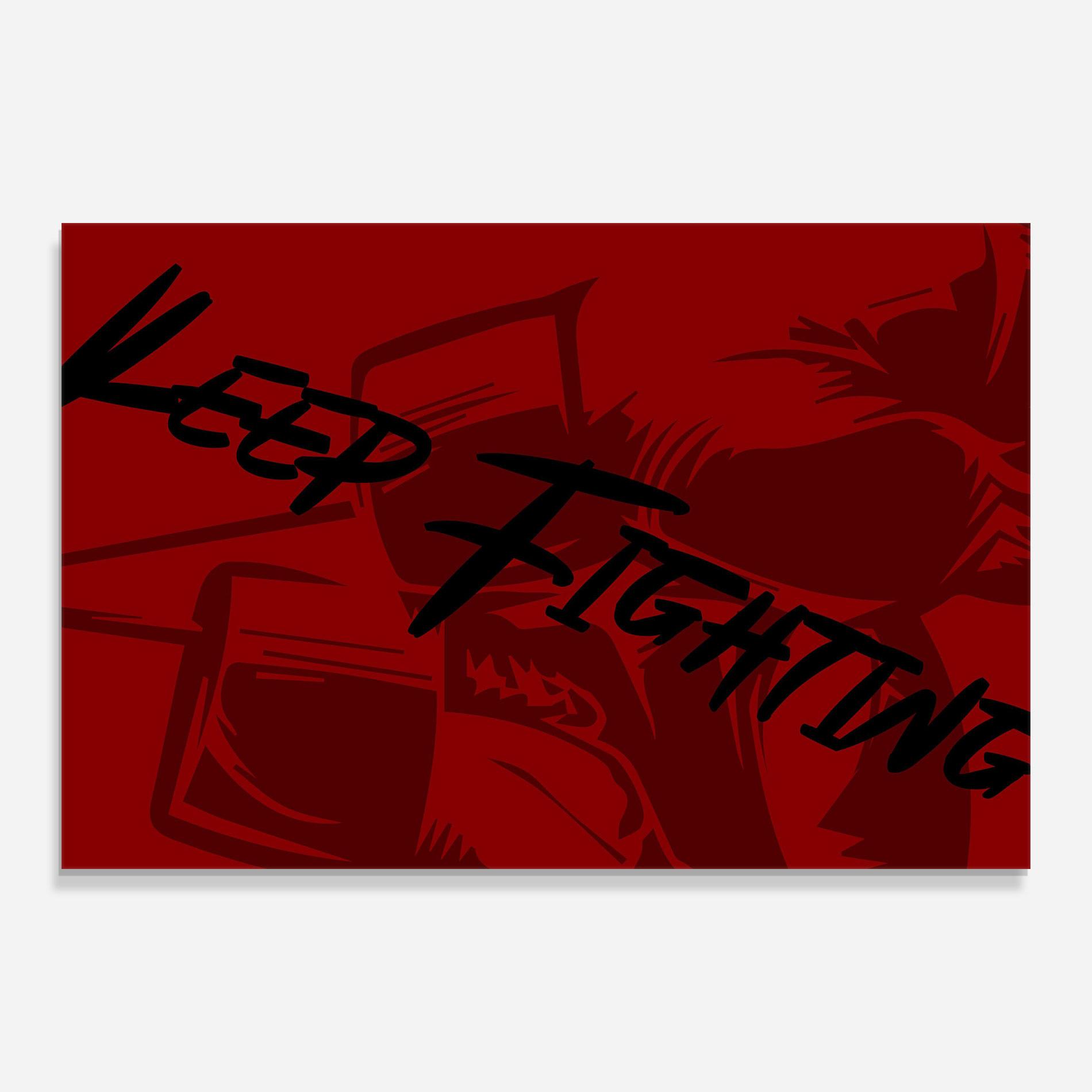 Tablou Sticla Keep Fighting mockup 0